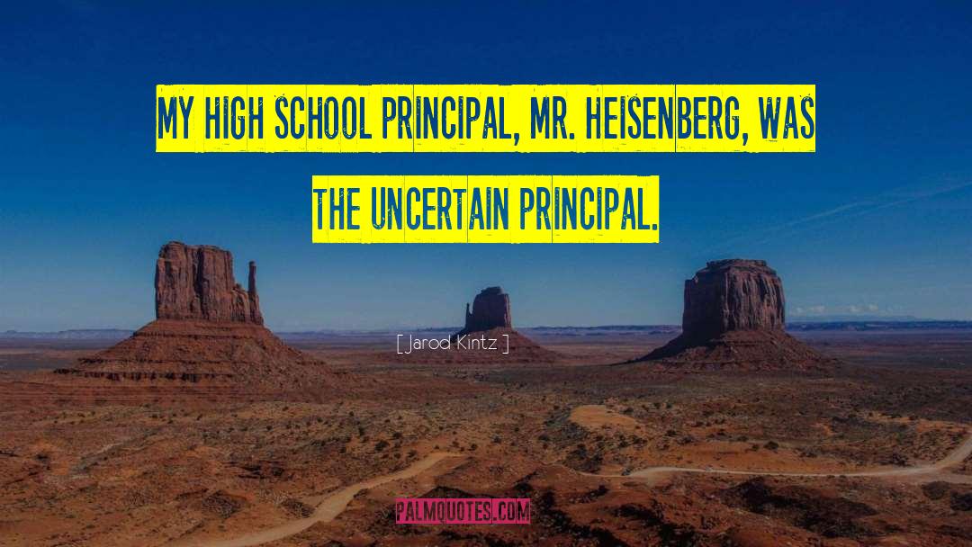 School Principal quotes by Jarod Kintz