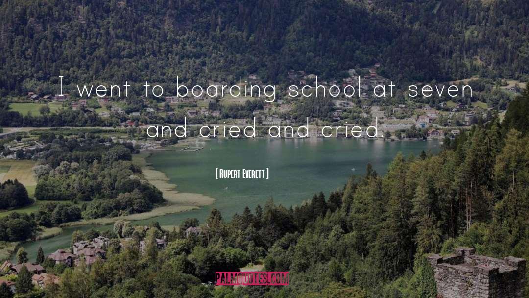 School quotes by Rupert Everett