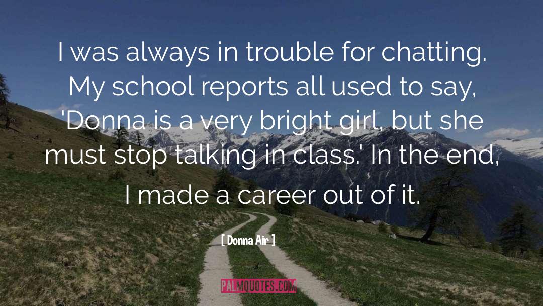 School Reports quotes by Donna Air