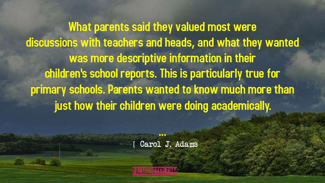 School Reports quotes by Carol J. Adams