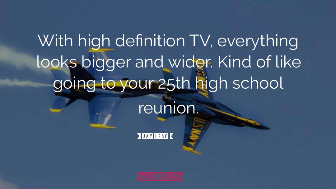 School Reunion quotes by Jay Leno