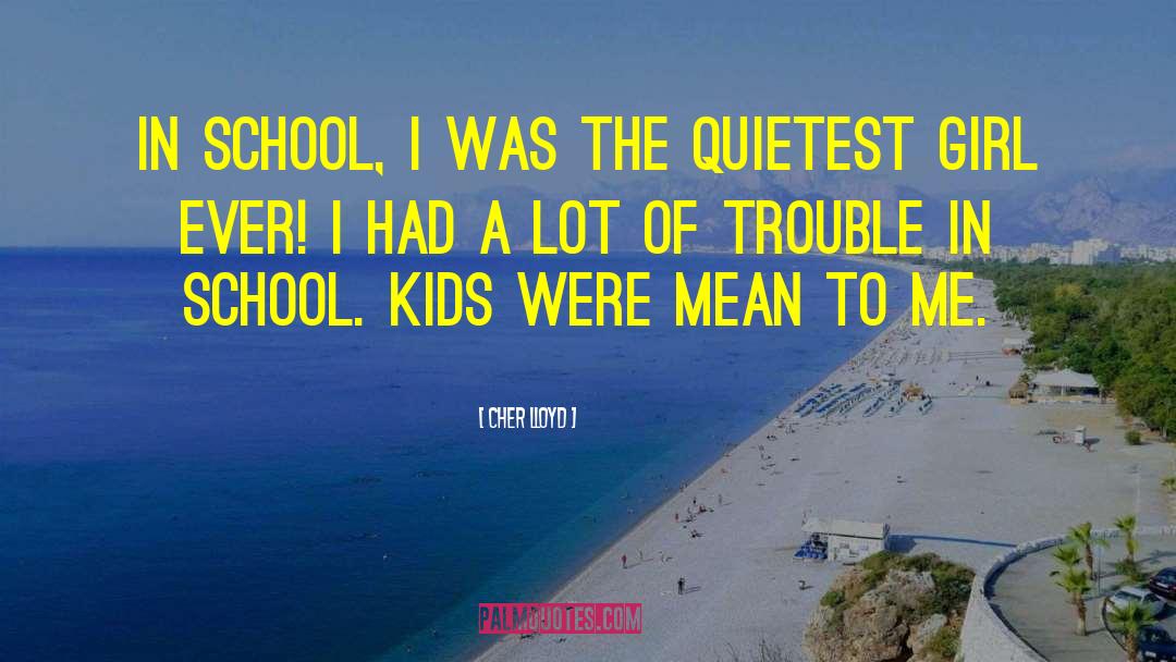 School Shooting quotes by Cher Lloyd