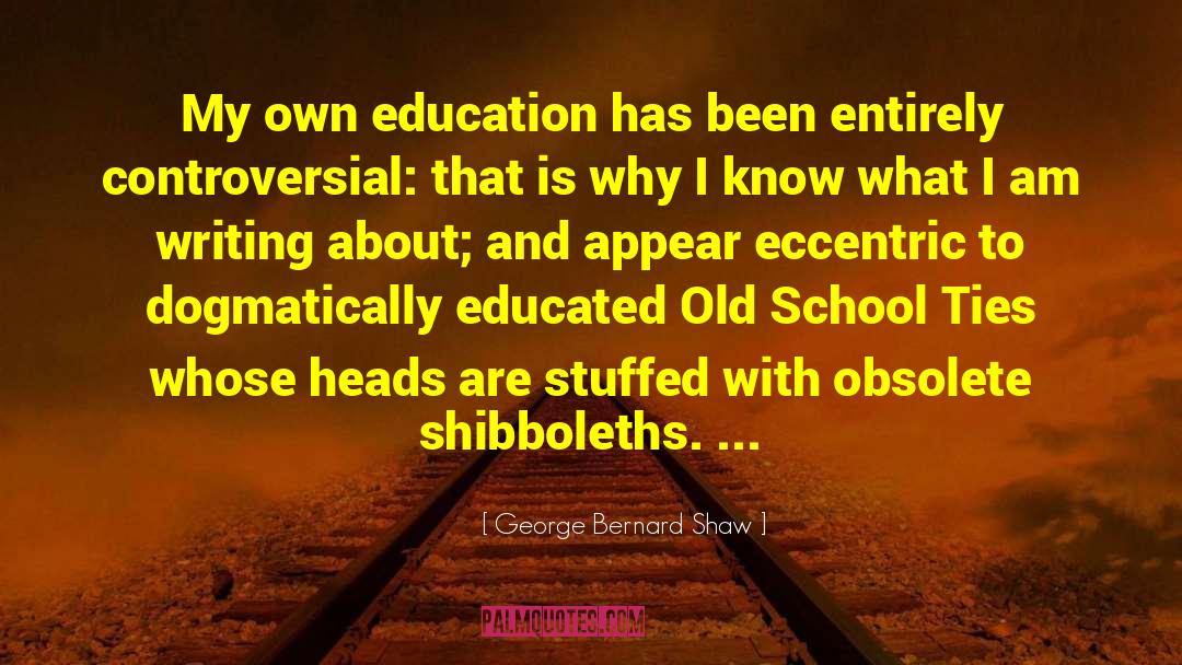 School Story quotes by George Bernard Shaw