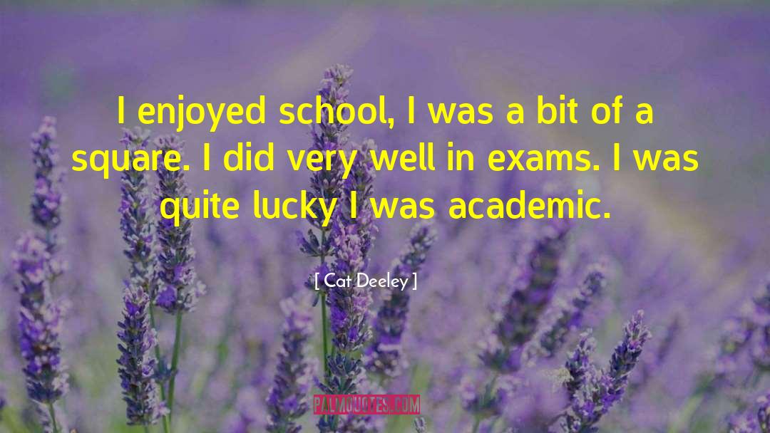 School Structure quotes by Cat Deeley