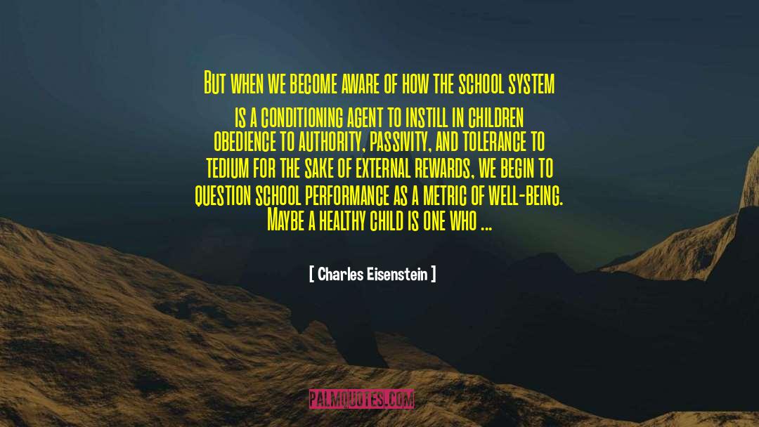 School System quotes by Charles Eisenstein