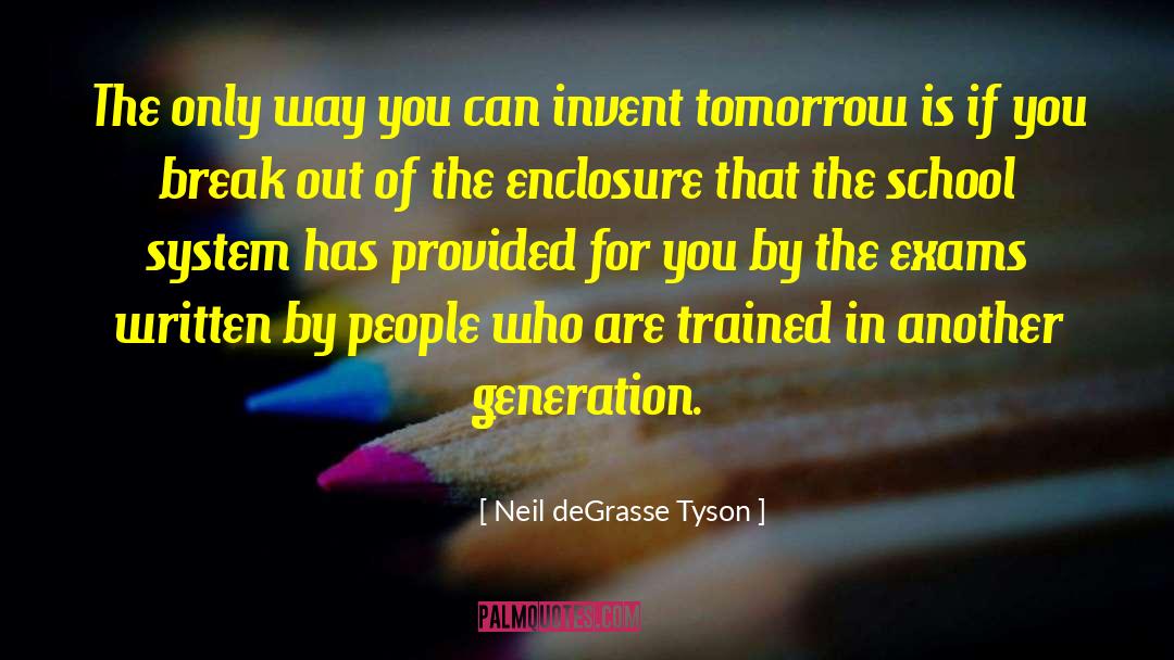 School System quotes by Neil DeGrasse Tyson