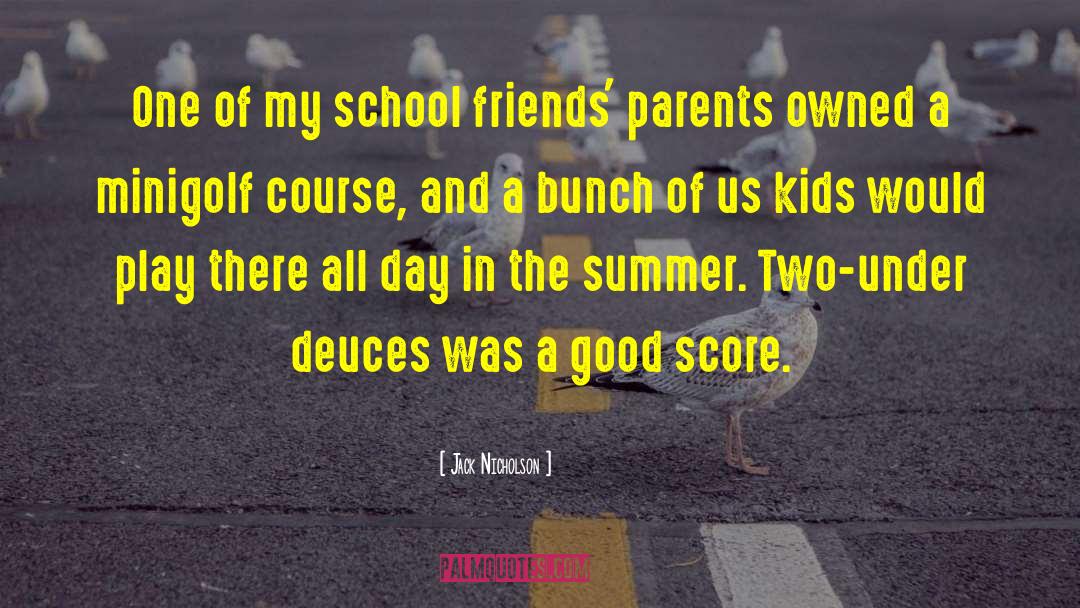 School Systems quotes by Jack Nicholson
