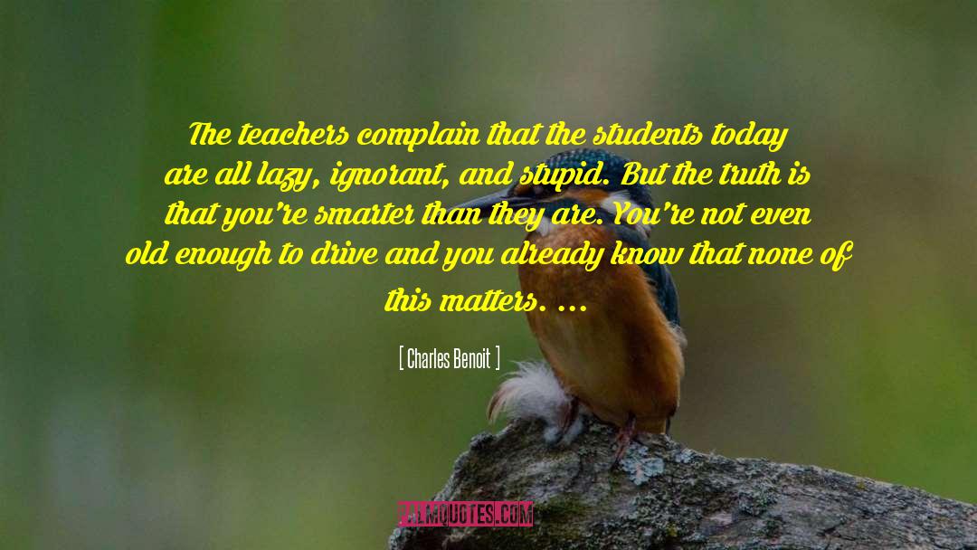 School Teachers quotes by Charles Benoit