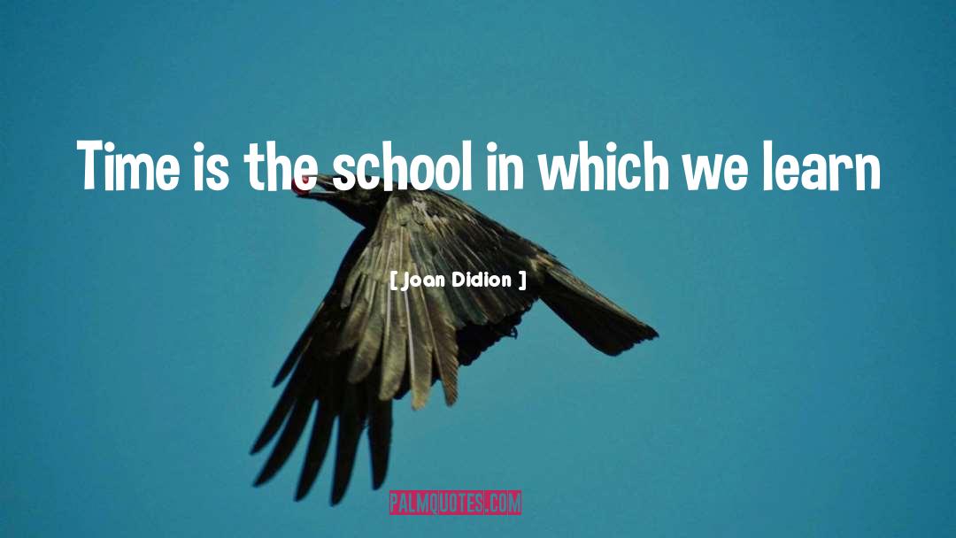 School Time quotes by Joan Didion
