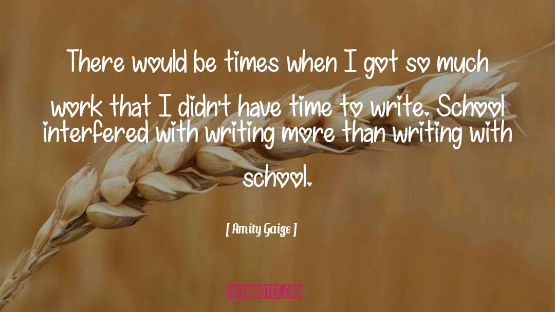 School Time quotes by Amity Gaige