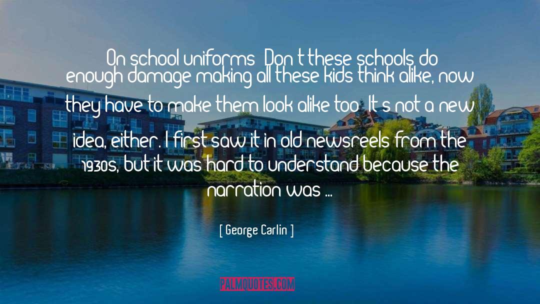 School Uniform quotes by George Carlin