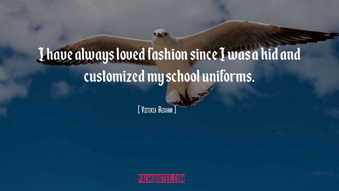 School Uniforms quotes by Victoria Beckham