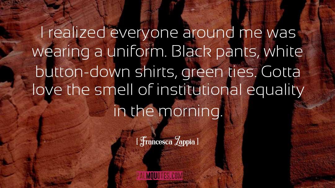 School Uniforms quotes by Francesca Zappia