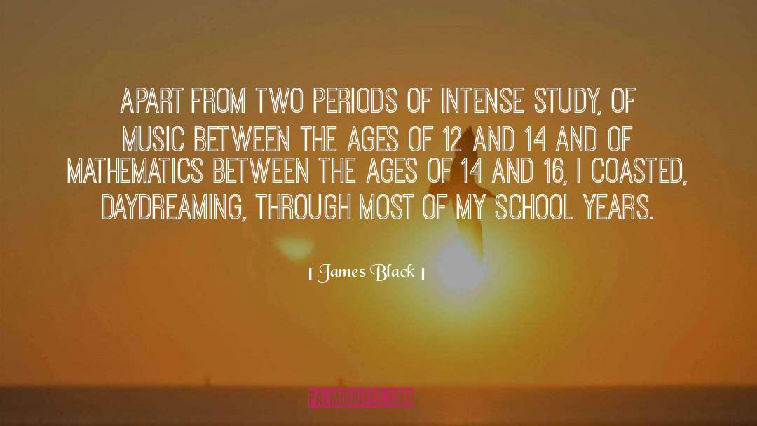 School Years quotes by James Black