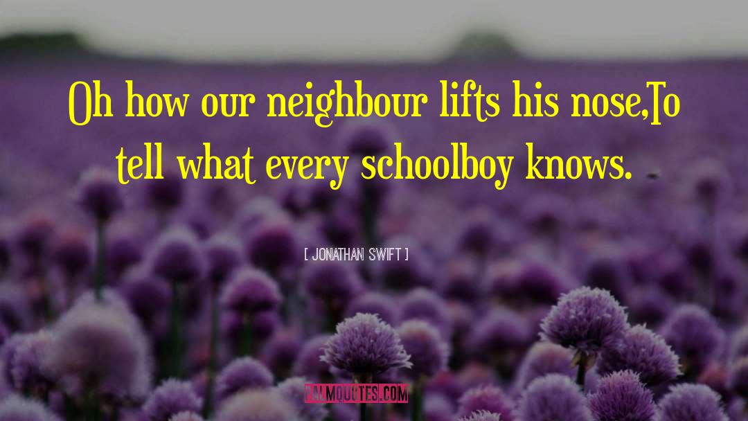Schoolboy quotes by Jonathan Swift