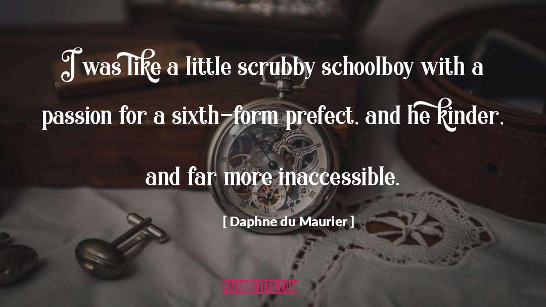 Schoolboy quotes by Daphne Du Maurier