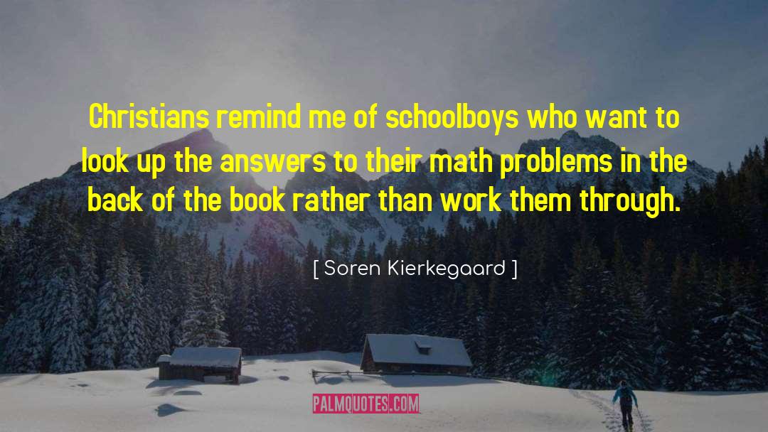 Schoolboys quotes by Soren Kierkegaard