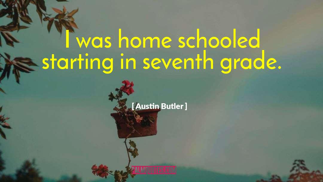 Schooled quotes by Austin Butler
