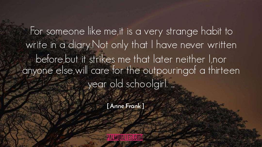Schoolgirl quotes by Anne Frank