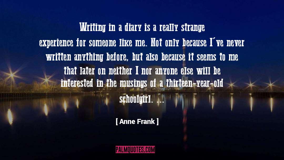 Schoolgirl quotes by Anne Frank