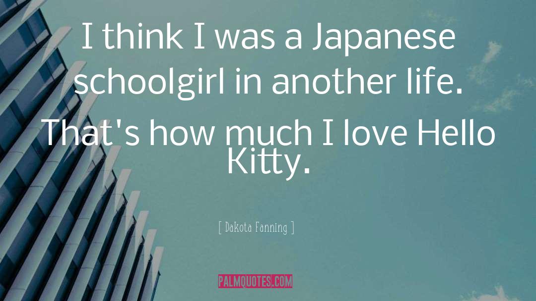 Schoolgirl quotes by Dakota Fanning