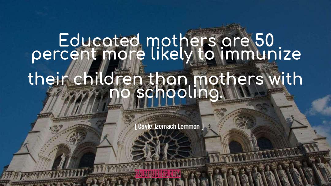 Schooling quotes by Gayle Tzemach Lemmon