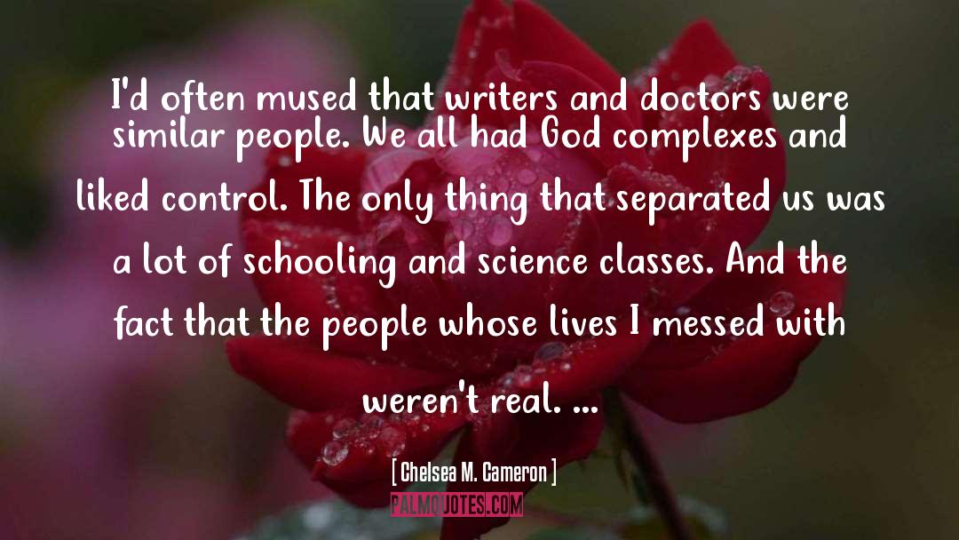 Schooling quotes by Chelsea M. Cameron