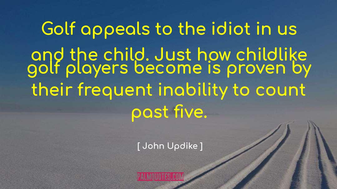 Schoolmaster Golf quotes by John Updike