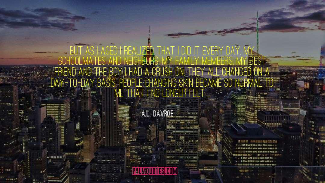 Schoolmates quotes by A.L. Davroe
