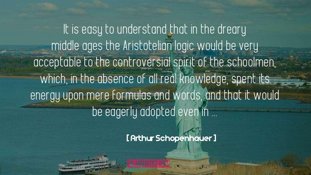 Schoolmen quotes by Arthur Schopenhauer
