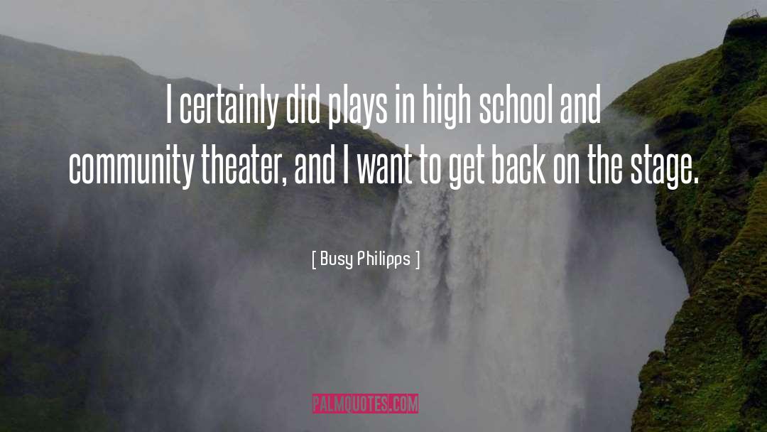 Schools And Community quotes by Busy Philipps