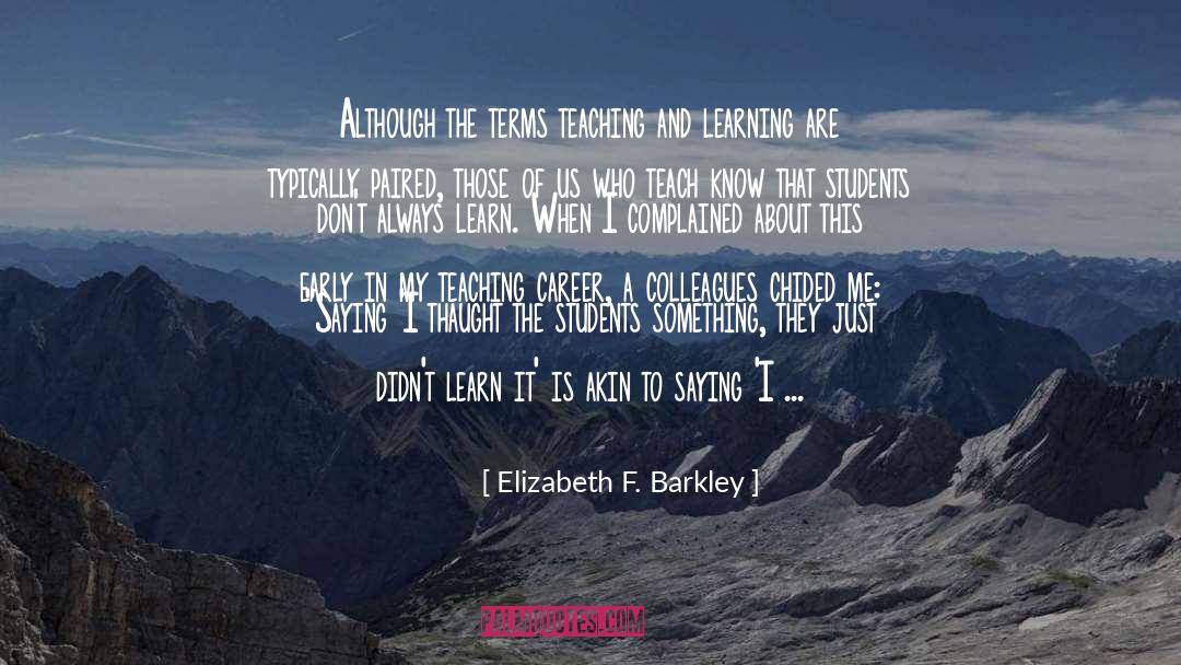 Schools And Education quotes by Elizabeth F. Barkley