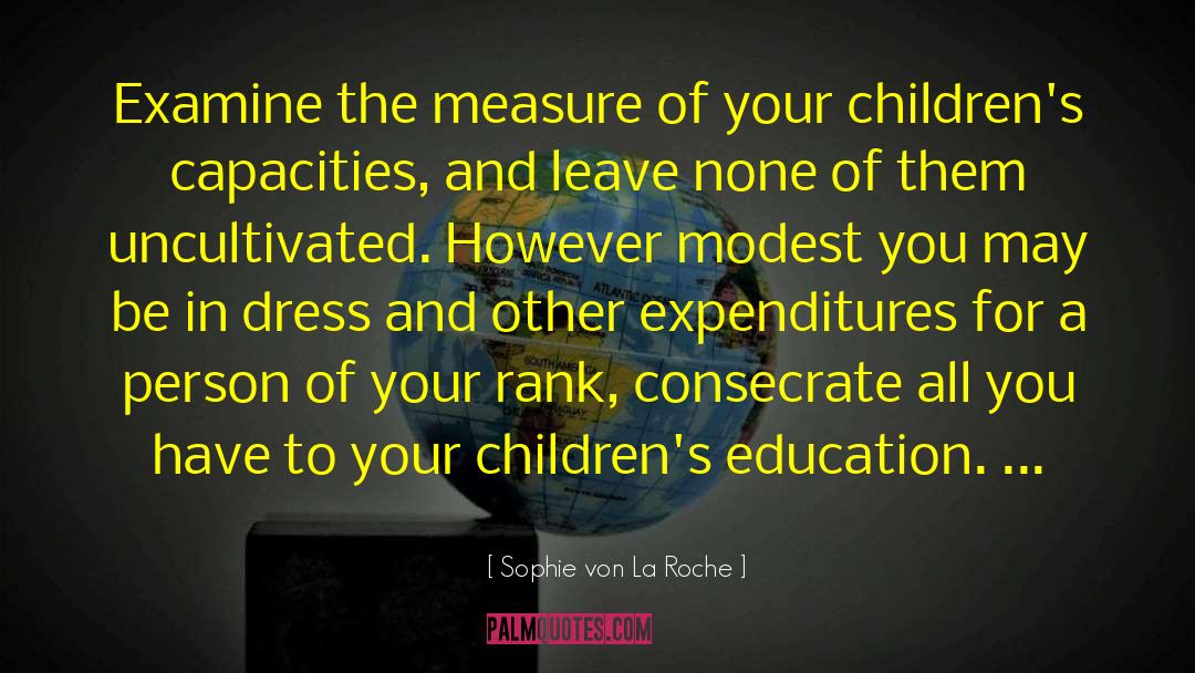 Schools And Education quotes by Sophie Von La Roche