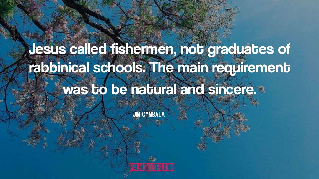 Schools Of Fish quotes by Jim Cymbala