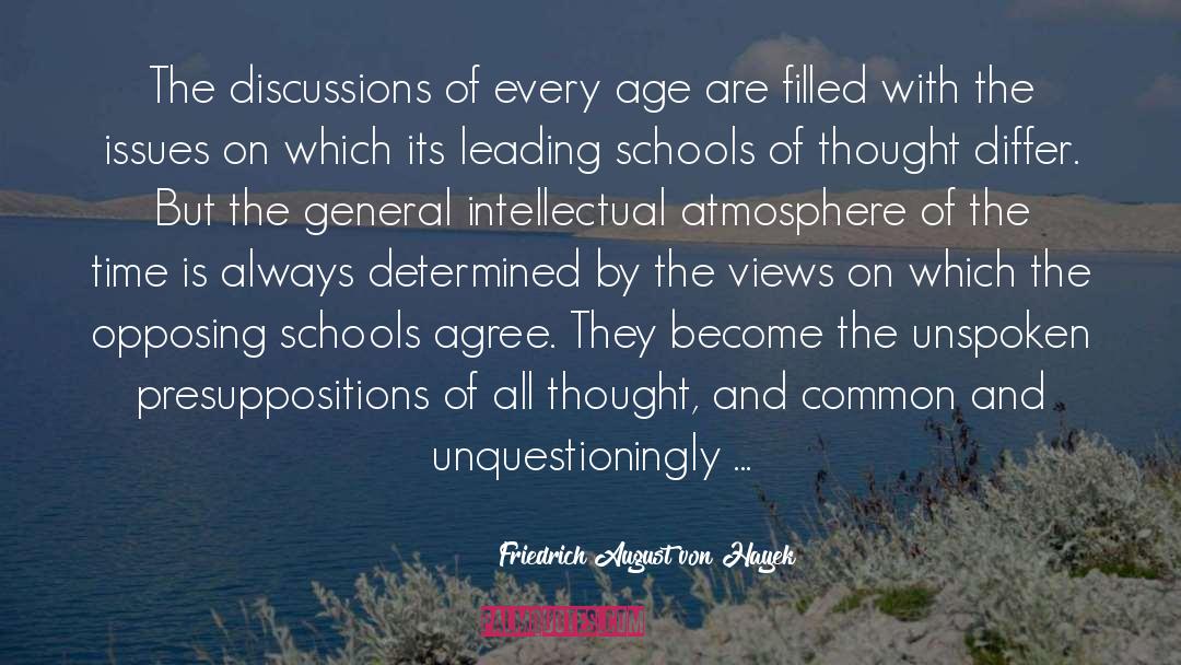 Schools Of Thought quotes by Friedrich August Von Hayek