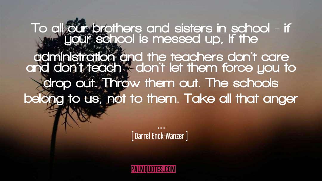 Schools Out For The Summer quotes by Darrel Enck-Wanzer