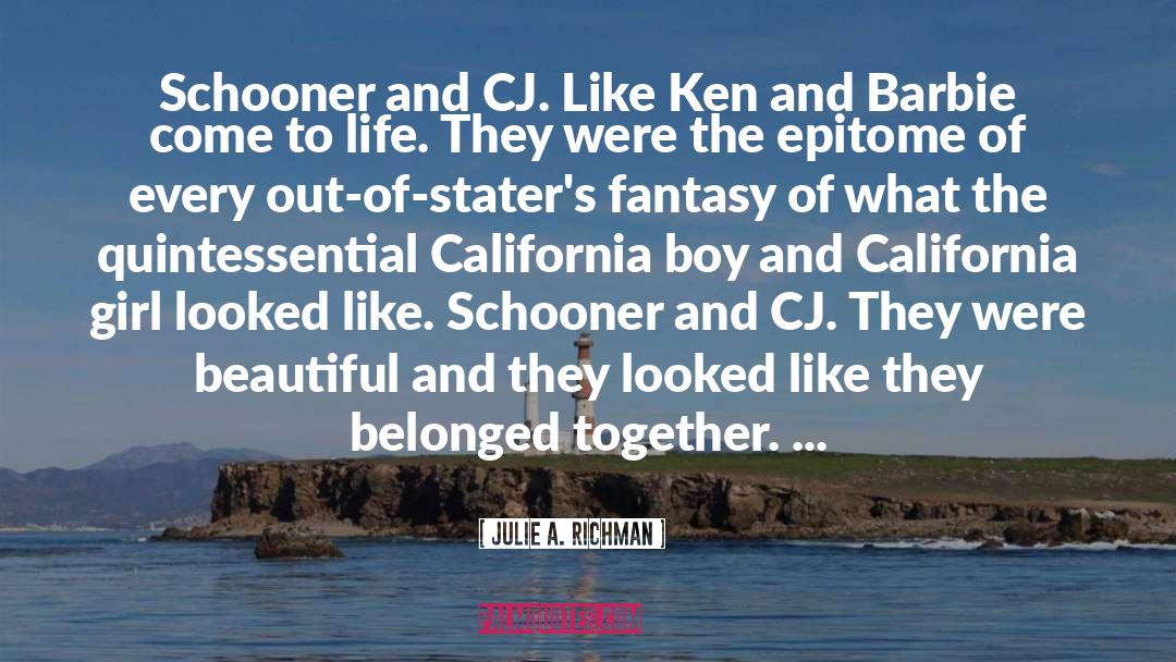 Schooner quotes by Julie A. Richman