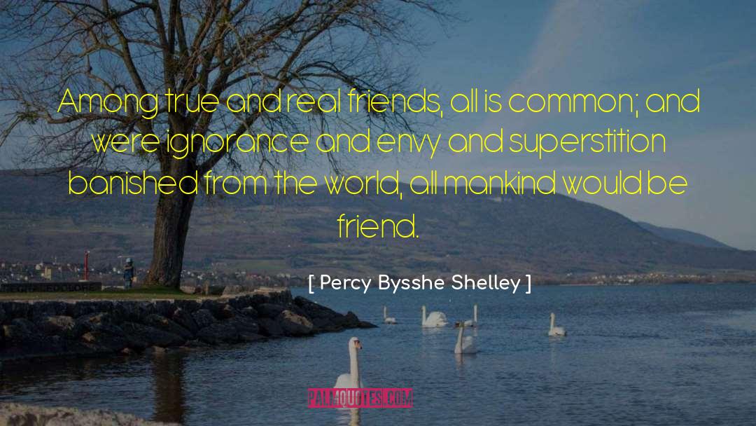 Schopenhauer Ignorance quotes by Percy Bysshe Shelley