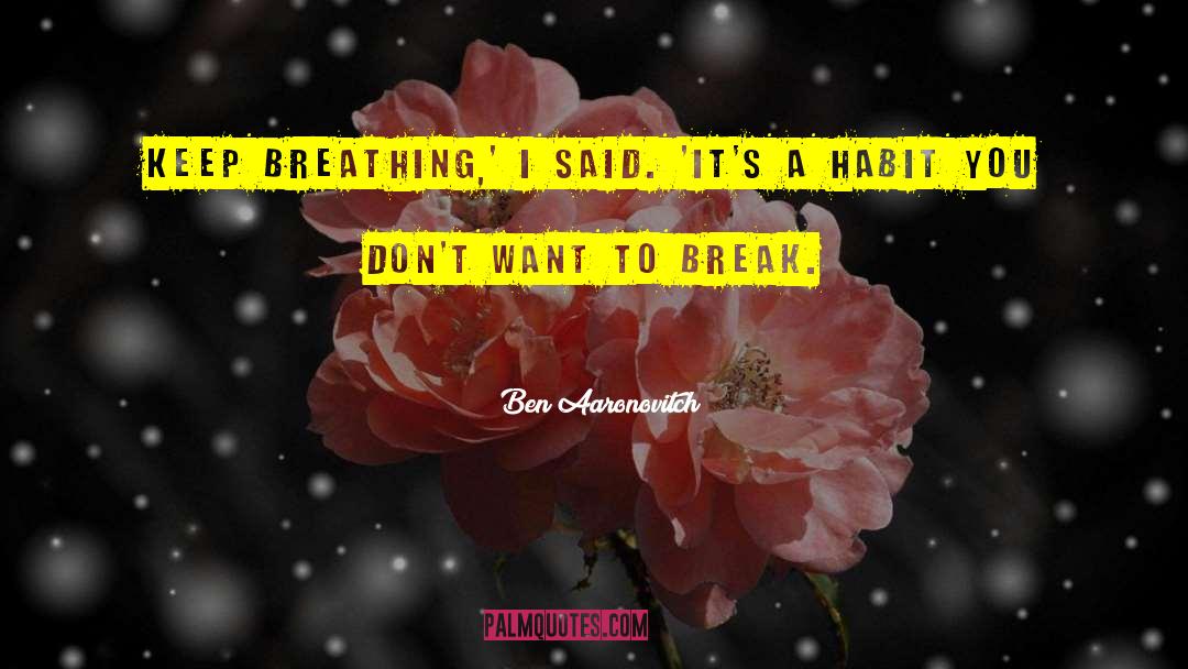 Schottenfreude By Ben quotes by Ben Aaronovitch