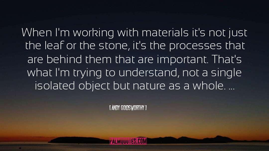 Schreiter Materials quotes by Andy Goldsworthy