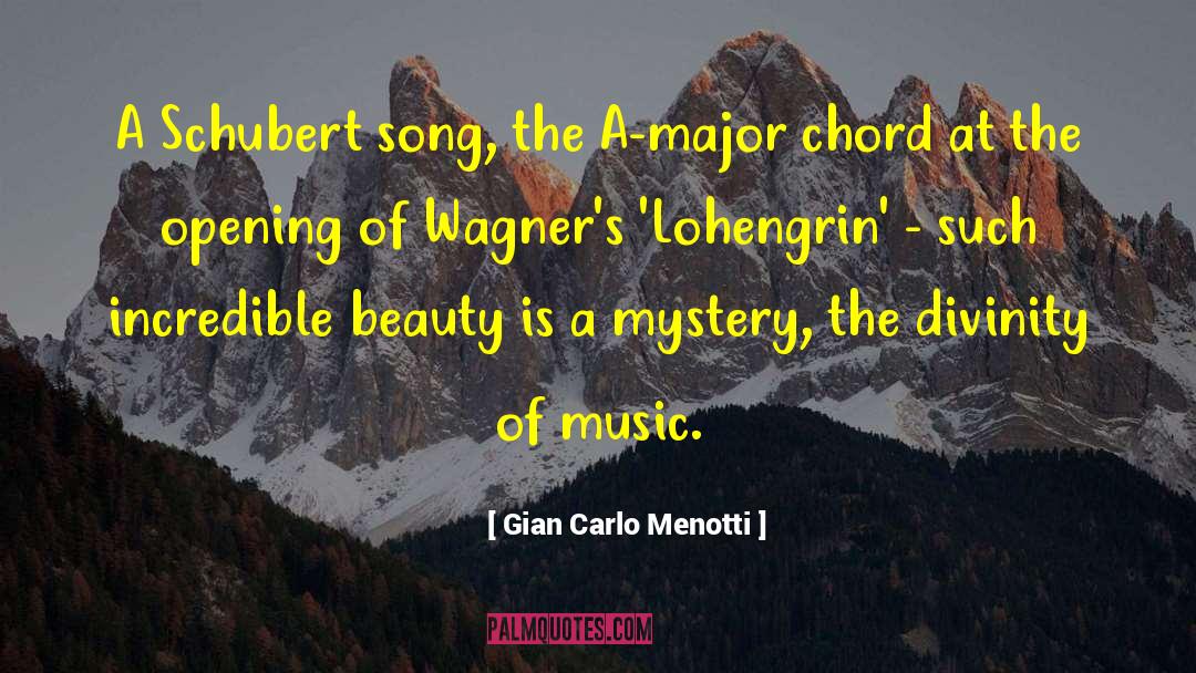 Schubert quotes by Gian Carlo Menotti