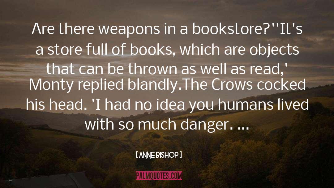 Schueller Bookstore quotes by Anne Bishop