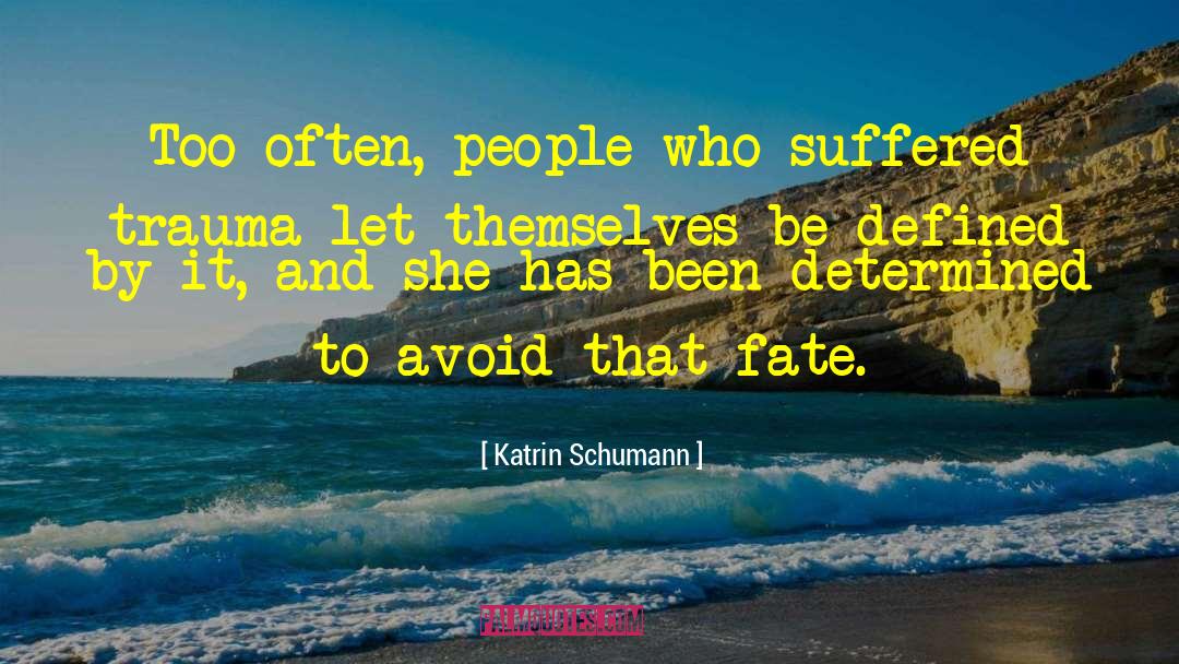 Schumann quotes by Katrin Schumann