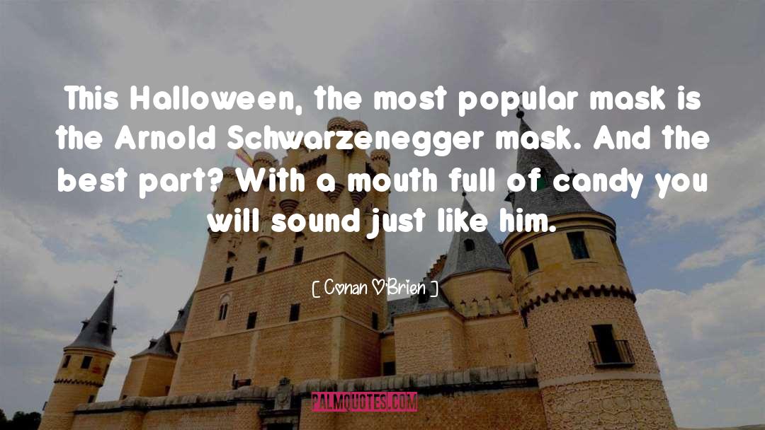 Schwarzenegger quotes by Conan O'Brien