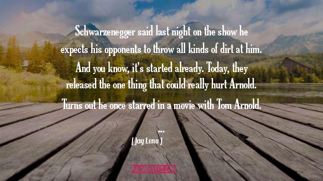 Schwarzenegger quotes by Jay Leno