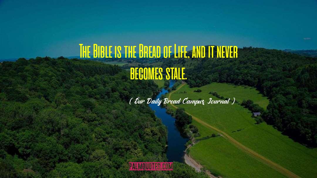Schwebel Bread quotes by Our Daily Bread Campus Journal