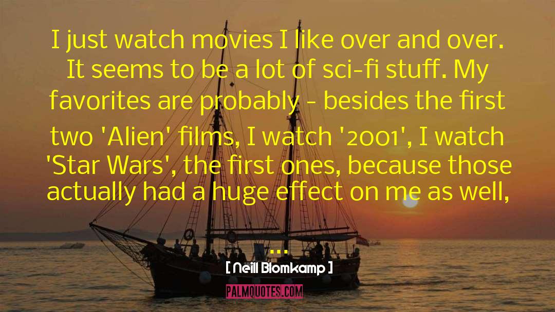 Sci Fi Fantasy quotes by Neill Blomkamp