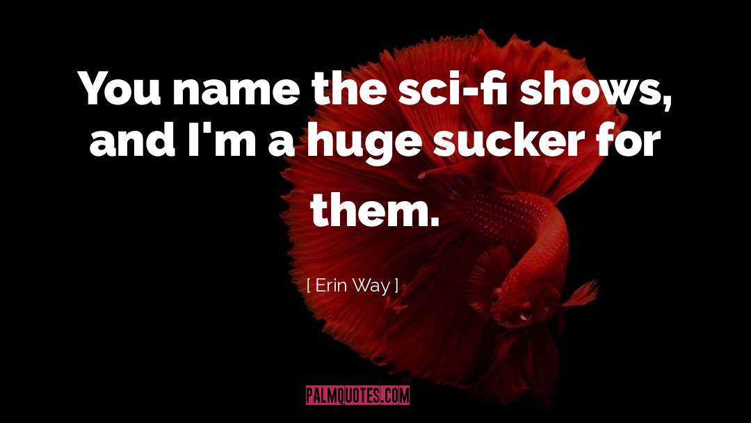 Sci Fi quotes by Erin Way