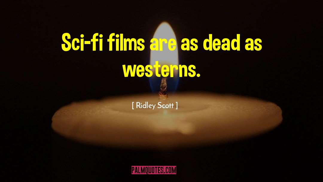 Sci Fi quotes by Ridley Scott