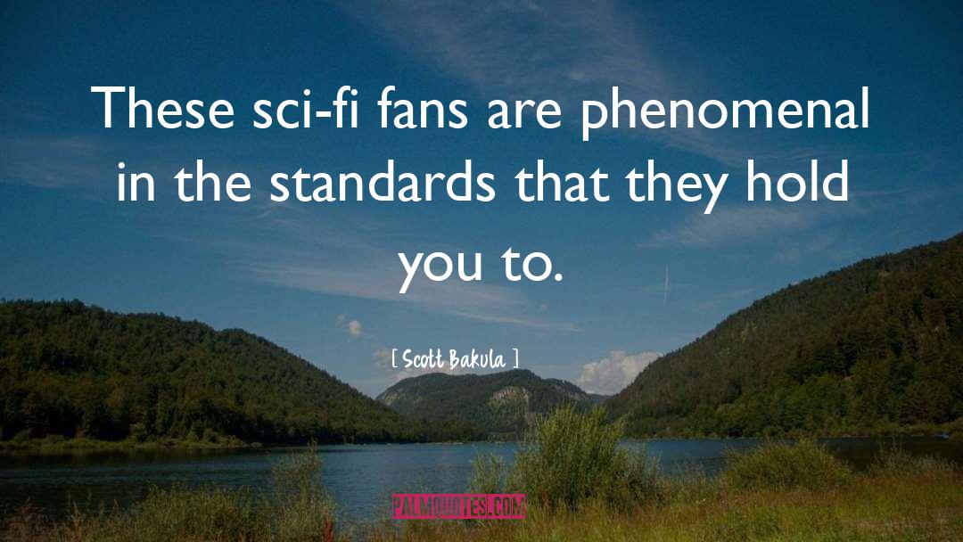 Sci If quotes by Scott Bakula